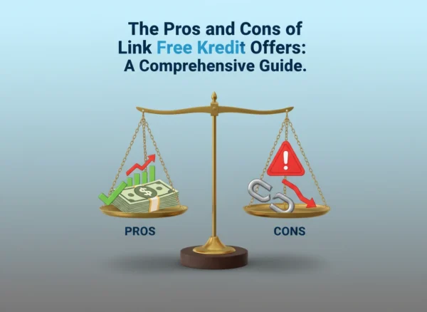 The Pros and Cons of Link Free Kredit Offers: A Comprehensive Guide